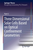 Yuan Li - Three Dimensional Solar Cells Based on Optical Confinement Geometries