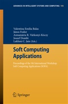 Valentina E. Balas, Valentina Emilia Balas, Joszef Dombi, Jano Fodor, Janos Fodor, János Fodor... - Soft Computing Applications