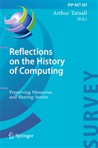Arthu Tatnall, Arthur Tatnall - Reflections on the History of Computing