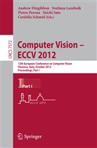 Andrew Fitzgibbon, Svetlan Lazebnik, Svetlana Lazebnik, Pietro Perona, Pietro Perona et al, Yoichi Sato... - Computer Vision - ECCV 2012