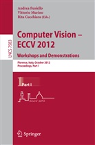 Rita Cucchiara, Andrea Fusiello, Vittori Murino, Vittorio Murino - Computer Vision -- ECCV 2012. Workshops and Demonstrations