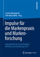 Carste Baumgarth, Carsten Baumgarth, Boltz, Boltz, Dirk-Mario Boltz - Impulse für die Markenpraxis und Markenforschung