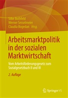 Bogedan, Claudia Bogedan, Bothfel, Silke Bothfeld, Sesselmeie, Werne Sesselmeier... - Arbeitsmarktpolitik in der sozialen Marktwirtschaft