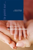 Gilles Orliaguet, Jean Camboulives, Olivier Paut, Paut Olivier, PAUT/ORLIAGUET, Gilles Orliaguet... - Réanimation pédiatrique