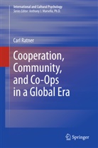 Carl Ratner - Cooperation, Community, and Co-Ops in a Global Era