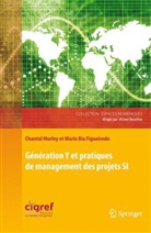 Maria Bia Figueiredo, Marie Bia Figueiredo, Marie Bia-Figueiredo, Chantal Morley, Marie Bia Figueiredo, Chantal Morley... - Génération Y et pratiques de management des projets SI