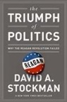 David Stockman, David A. Stockman - Triumph of Politics