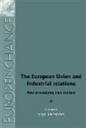 Stijn Smismans, SMISMANS STIJN, Stijn Smismans, Thomas Christiansen, Emil Kirchner, Stijn Smismans - European Union and Industrial Relations