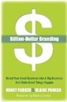 Blaine Parker, Honey Parker - Billion-Dollar Branding