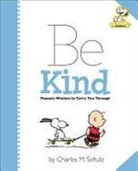 Charles Schulz, Charles M Schulz, Charles M. Schulz, Charles M. Schulz - Peanuts: Be Kind