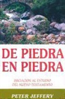 Peter Jeffery - De Piedra en Piedra: Iniciacion al Estudio del Nuevo Testamento = Stepping Stones