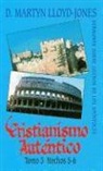 D Martyn Lloyd-Jones, D. Martyn Lloyd-Jones, Martyn Lloyd-Jones - Cristianismo Autentico, Tomo 3