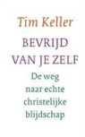 Tim Keller, Timothy Keller - Bevrijd van je zelf