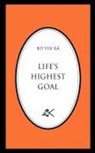 Bo Yin Ra, Bô Yin Râ - Life's Highest Goal
