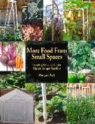 Margaret Park - More Food from Small Spaces
