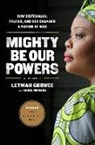 Leymah Gbowee, Leymah/ Mithers Gbowee, Carol Mithers - Mighty Be Our Powers