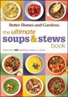 Better Homes &amp; Gardens, Better Homes &amp;amp, Better Homes and Gardens, Better Homes and Gardens Books (COR), Gardens, Jan Miller - Ultimate Soups and Stews Book