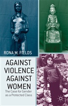 R Fields, R. Fields, Rona Fields, Rona M. Fields, FIELDS RONA M - Against Violence Against Women