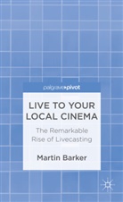M Barker, M. Barker, Martin Barker, Barker Martin - Live to Your Local Cinema