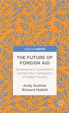 R Mallett, R. Mallett, Richard Mallett, A Sumner, A. Sumner, Andy Sumner... - Future of Foreign Aid