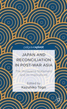 Kazuhiko Togo, Togo Kazuhiko, Togo, K Togo, K. Togo, Kazuhiko Togo - Japan and Reconciliation in Post-War Asia