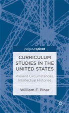 W Pinar, W. Pinar, William F. Pinar, PINAR WILLIAM F - Curriculum Studies in the United States