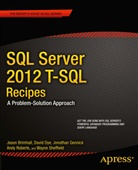 Jaso Brimhall, Jason Brimhall, Davi Dye, David Dye, Jonathan Gennick, Timothy Roberts... - SQL Server 2012 T-SQL Recipes