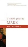 Paul J. McCarren, Paul J. S. J. McCarren, SJ McCarren, SJ Paul J. McCarren, Paul J. McCarren Sj - Simple Guide to Mark