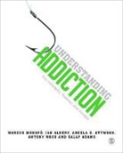 Sally Adams, Ian Albery, Ian Munafo Albery, Albery Ian, Angela S Attwood, Easton... - Understanding Addiction