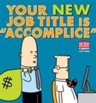 Scott Adams - Your New Job Title is 'Accomplice'