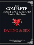 David Borgenicht, Piven Borgenicht, Joshua Piven, Ben H Winters, Ben H. Winters, Brenda Brown - The Complete Worst Case Scenario Survival Handbook: Dating and Sex