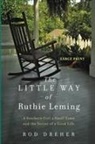Rod Dreher - The Little Way of Ruthie Leming