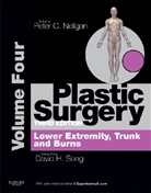Peter C. Neligan, Professor Peter C. Neligan, David H. Song, Dr. David H. Song, Peter C. Neligan, David H. Song - Plastic Surgery - 4: Trunk and Lower Extremity