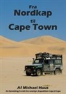 Michael Huus, Travel Story Media - Fra Nordkap til Cape Town