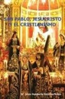 Dr Jes Rubio, Jesus Humberto Enriquez Rubio - San Pablo, Jesucristo y El Cristianismo