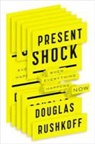 Douglas Rushkoff - Present Shock