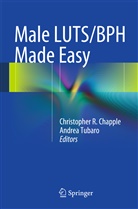 Christopher R. Chapple, Christophe R Chapple, Christopher R Chapple, Tubaro, Tubaro, Andrea Tubaro - Male LUTS/BPH Made Easy