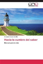 Armando Acosta Cantillo - Hacia la cumbre del saber