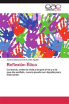 José Guadalupe De la Fuente Aguilar - Reflexión Ética