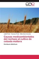 Otilio A Acevedo, Otilio Arturo Acevedo, Francisc Prieto, Francisco Prieto, Judit Prieto, Judith Prieto - Causas medioambientales del rechazo al cultivo de cebada maltera
