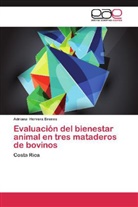 Adriana Herrera Brenes - Evaluación del bienestar animal en tres mataderos de bovinos