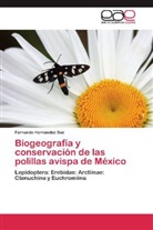 Fernando Hernández Baz - Biogeografía y conservación de las polillas avispa de México