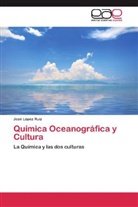 José López Ruiz - Química Oceanográfica y Cultura