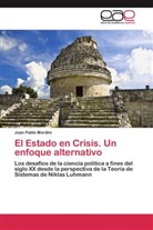 Juan Pablo Mordini - El Estado en Crisis. Un enfoque alternativo