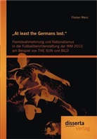 Florian Wenz - At least the Germans lost