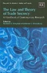 Rochelle C. Strandburg Dreyfuss, Rochelle/ Strandburg Dreyfuss, Rochelle C. Dreyfuss, Katherine J. Strandburg - Law and Theory of Trade Secrecy