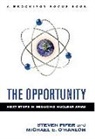 Michael E. Hanlon, Michael E. O'Hanlon, Steven Pifer, Steven/ O&amp;apos Pifer, Steven/ O'Hanlon Pifer, Steven Pifer - The Opportunity