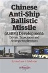 Andrew S. Erickson - Chinese Anti-Ship Ballistic Missile (ASBM) Development