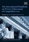 Albert A. (EDT)/ Cuneo Foer, Albert A. Cuneo Foer, Jonathan W. Cuneo, Albert A. Foer - International Handbook on Private Enforcement of Competition Law