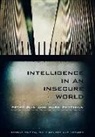 Peter Gill, Peter Phythian Gill, Peter/ Phythian Gill, Mark Phythian - Intelligence in an Insecure World